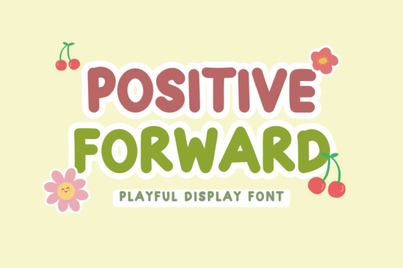 Positive Forward: A Playful Display Font That Adds Optimism to Digital Design