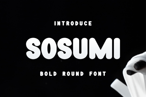 Sosumi Font Review: A Bold Rounded Typeface for Branding Projects